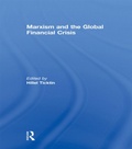 Cover: Marxism and the Global Financial Crisis - Routledge