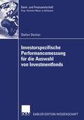 Cover: Investorspezifische Performancemessung f&uuml;r die Auswahl von Investmentfonds - Deutscher Universit&auml;tsverlag