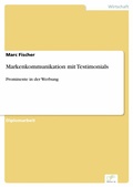Cover: Markenkommunikation mit Testimonials - diplom.de