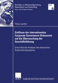 Cover: Einfl&uuml;sse der internationalen Corporate Governance-Diskussion auf die &Uuml;berwachung der Gesch&auml;ftsf&uuml;hrung - Deutscher Universit&auml;tsverlag