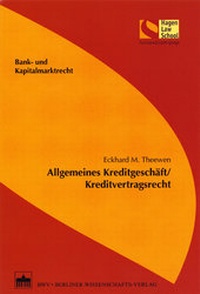 Abbildung von: Allgemeines Kreditgeschäft/Kreditvertragsrecht - Berliner Wissenschafts-Verlag