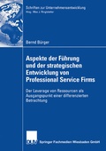 Cover: Aspekte der F&uuml;hrung und der strategischen Entwicklung von Professional Service Firms - Deutscher Universit&auml;tsverlag