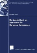 Cover: Der Aufsichtsrat als Instrument der Corporate Governance - Deutscher Universit&auml;tsverlag