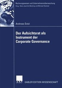 Abbildung von: Der Aufsichtsrat als Instrument der Corporate Governance - Deutscher Universitätsverlag