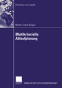 Cover: Multikriterielle Ablaufplanung - Deutscher Universitätsverlag