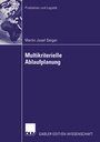 Cover: Multikriterielle Ablaufplanung - Deutscher Universitätsverlag