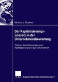 Cover: Der Kapitalisierungszinssatz in der Unternehmensbewertung - Deutscher Universit&auml;tsverlag