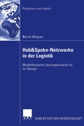Cover: Hub&Spoke-Netzwerke in der Logistik - Deutscher Universit&auml;tsverlag