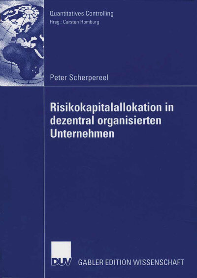 Abbildung von: Risikokapitalallokation in dezentral organisierten Unternehmen - Deutscher Universitätsverlag
