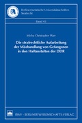 Cover: Die strafrechtliche Aufarbeitung der Misshandlung von Gefangenen in den Haftanstalten der DDR - Berliner Wissenschafts-Verlag