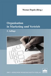 Abbildung von: Organisation in Marketing und Vertrieb - Berliner Wissenschafts-Verlag