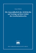 Abbildung von: Die Anwendbarkeit des AGB-Rechts auf Verträge auf dem Gebiet des Gesellschaftsrechts - Berliner Wissenschafts-Verlag
