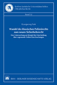 Abbildung von: Wandel des klassischen Polizeirechts zum neuen Sicherheitsrecht - Berliner Wissenschafts-Verlag