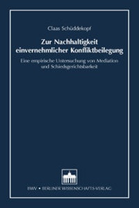 Abbildung von: Zur Nachhaltigkeit einvernehmlicher Konfliktbeilegung - Berliner Wissenschafts-Verlag