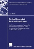 Cover: Die Unabh&auml;ngigkeit des Abschlusspr&uuml;fers - Deutscher Universit&auml;tsverlag