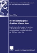 Cover: Die Unabh&auml;ngigkeit des Abschlusspr&uuml;fers - Deutscher Universit&auml;tsverlag