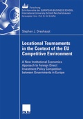 Cover: Locational Tournaments in the Context of the EU Competitive Environment - Deutscher Universit&auml;tsverlag