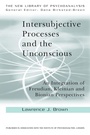 Cover: Intersubjective Processes and the Unconscious - Routledge