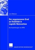 Cover: Der angemessene Grad an Visibilit&auml;t in Logistik-Netzwerken - Deutscher Universit&auml;tsverlag