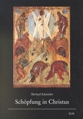 Cover: Sch&ouml;pfung in Christus - EOS Verlag