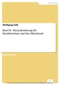 Cover: Basel II - Herausforderung f&uuml;r Kreditinstitute und den Mittelstand - diplom.de