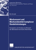 Cover: Markenwert und Markenidentit&auml;t komplexer Handelsleistungen - Deutscher Universit&auml;tsverlag