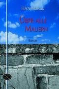 Cover: &Uuml;ber alle Mauern - EOS Verlag