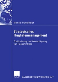 Bild vergrößern Bild: Strategisches Flughafenmanagement - Deutscher Universitätsverlag