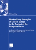 Cover: Market Entry Strategies in Eastern Europe in the Context of the European Union - Deutscher Universit&auml;tsverlag