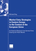 Cover: Market Entry Strategies in Eastern Europe in the Context of the European Union - Deutscher Universit&auml;tsverlag