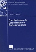 Cover: Branchenimages als Determinanten der Markenprofilierung - Deutscher Universit&auml;tsverlag