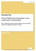 Cover: Riester-Publikumsfondssparpl&auml;ne versus traditionelle Fondssparpl&auml;ne - diplom.de