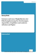 Cover: Grenzen und neue M&ouml;glichkeiten der F&auml;lschungskennung bei Zeichnungen, Aquarellen, Graphiken und anderen Arbeiten auf Papier - diplom.de