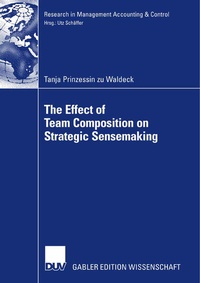 Enlarge image Cover: The Effect of Team Composition on Strategic Sensemaking - Deutscher Universitätsverlag