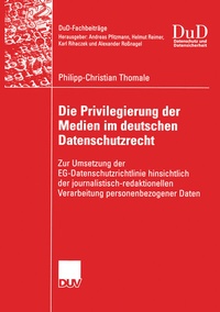 Abbildung von: Die Privilegierung der Medien im deutschen Datenschutzrecht - Deutscher Universitätsverlag