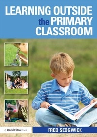 Enlarge image Cover: Learning Outside the Primary Classroom - Routledge