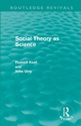 Cover: Social Theory as Science (Routledge Revivals) - Routledge