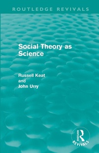 Enlarge image Cover: Social Theory as Science (Routledge Revivals) - Routledge