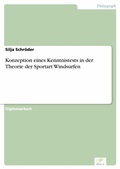Cover: Konzeption eines Kenntnistests in der Theorie der Sportart Windsurfen - diplom.de