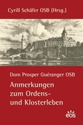 Cover: Anmerkungen zum Ordens- und Klosterleben - EOS Verlag