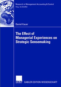 Bild vergrößern Bild: The Effect of Managerial Experiences on Strategic Sensemaking - Springer Gabler