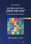 Cover: Sein Name wird sein: "Gott mit uns" - Ein adventliches Mysterienspiel - EOS Verlag