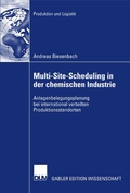 Cover: Multi-Site-Scheduling in der chemischen Industrie - Deutscher Universit&auml;tsverlag