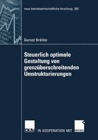 Abbildung von: Steuerlich optimale Gestaltung von grenzüberschreitenden Umstrukturierungen - Deutscher Universitätsverlag