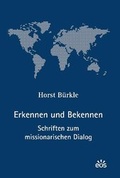Cover: Erkennen und Bekennen - Schriften zum missionarischen Dialog - EOS Verlag