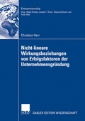 Cover: Nicht-lineare Wirkungsbeziehungen von Erfolgsfaktoren der Unternehmensgr&uuml;ndung - Deutscher Universit&auml;tsverlag