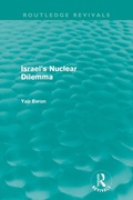 Cover: Israel's Nuclear Dilemma (Routledge Revivals) - Routledge