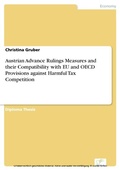 Cover: Austrian Advance Rulings Measures and their Compatibility with EU and OECD Provisions against Harmful Tax Competition - diplom.de