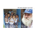 Cover: 30 Jahre Kinder von Cali - Pater Alfred Welker SJ und sein Werk - EOS Verlag