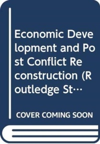 Enlarge image Cover: Economic Development and Post Conflict Reconstruction - Routledge